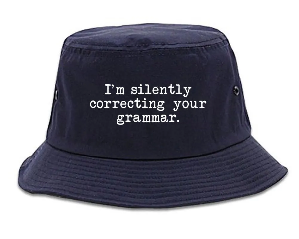 Im Silently Correcting Your Grammar Funny Mens Bucket Hat